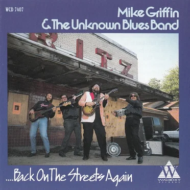 Back on the Streets Again by Mike Griffin & The Unknown Blues Band - album cover