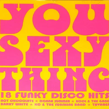You Sexy Thing: 18 Funky Disco Hits by Various Artists - album cover