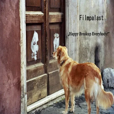 Happy Breakup Everybody! by Filmpalast - album cover