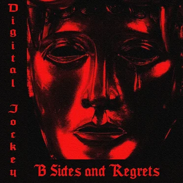 B Sides and Regrets by Digital Jockey - album cover