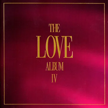 The Love Album IV by Various Artists - album cover