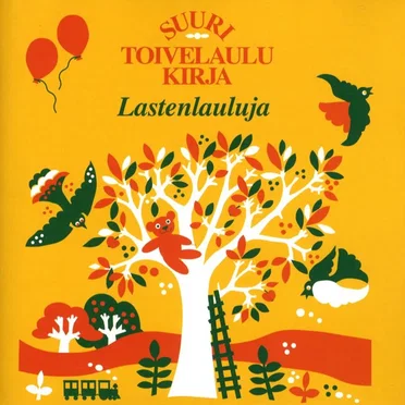 Suuri Toivelaulukirja - Lastenlauluja by Various Artists - album cover