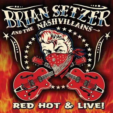 Red Hot & Live! by Brian Setzer and The Nashvillains - album cover