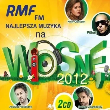 RMF FM - Najlepsza Muzyka Na Wiosnę 2012 by Various Artists - album cover