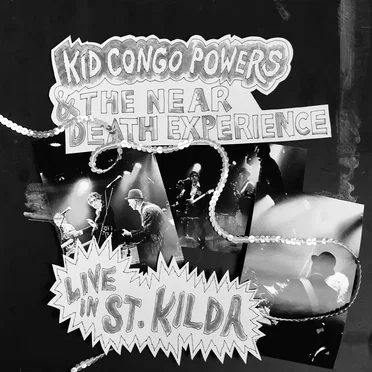 Live in St. Kilda by Kid Congo Powers & the Near Death Experience - album cover