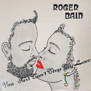 You Just Can’t Stop My Love by Roger Bain - album cover