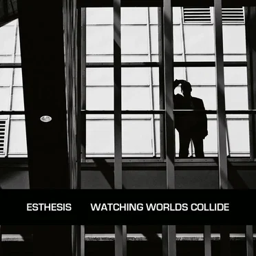 Watching Worlds Collide by Esthesis - album cover
