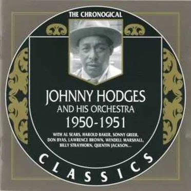 The Chronological Classics: Johnny Hodges and His Orchestra 1950-1951