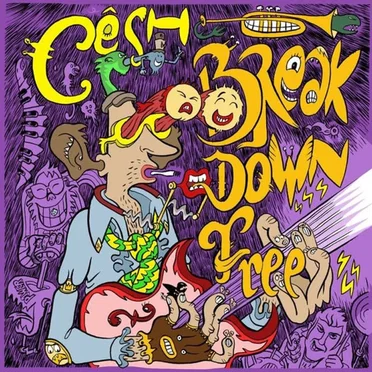 Break Down Free by Césh - album cover