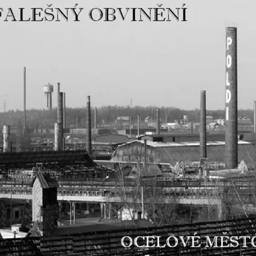 Ocelové město by Falešný obvinění - album cover