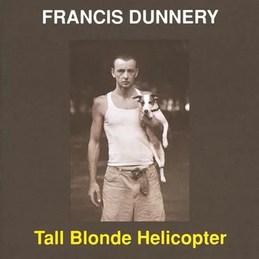 Tall Blonde Helicopter by Francis Dunnery - album cover