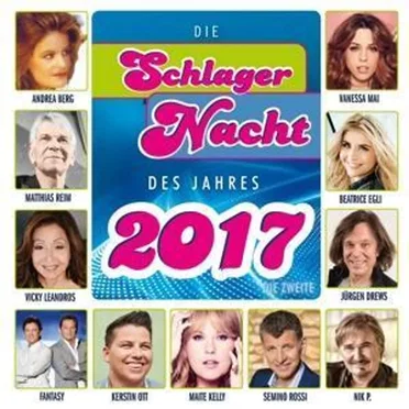 Die Schlagernacht des Jahres 2017, die Zweite by Various Artists - album cover
