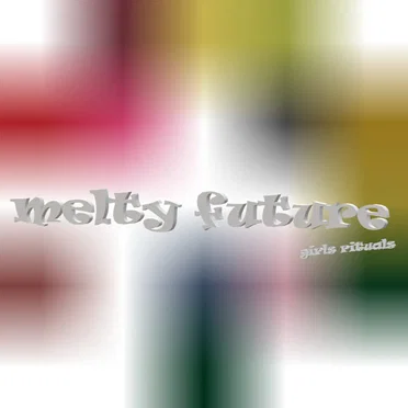 Melty Future