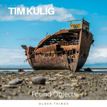 Found Objects by Tim Kulig - album cover