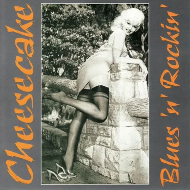 Cheesecake: Blues ’n’ Rockin’ by Various Artists - album cover