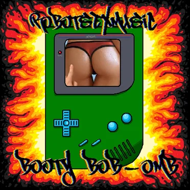 Booty Bob-Omb by Robot Sex Music - album cover