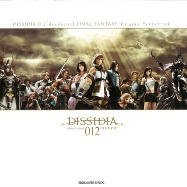 DISSIDIA 012[duodecim] FINAL FANTASY Original Soundtrack