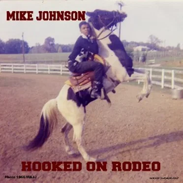 Hooked on Rodeo by Mike Johnson - album cover