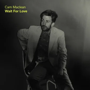 Wait for Love by Cam Maclean - album cover