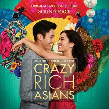 Crazy Rich Asians: Original Motion Picture Soundtrack by Various Artists - album cover