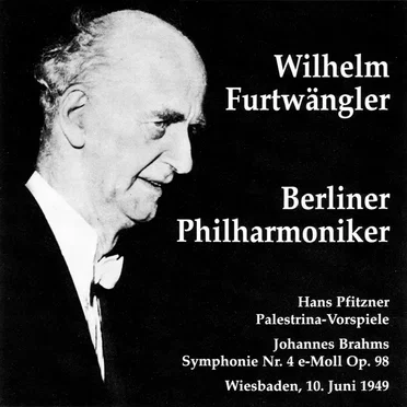 Wilhelm Furtwängler dirigiert Hans Pfitzner: Palestrina-Vorspiele / Johannes Brahms: Symphonie Nr. 4 e-Moll Op98. Wiesbaden, 10. Juni 1949
