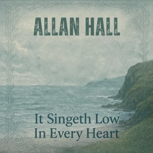 It Singeth Low in Every Heart