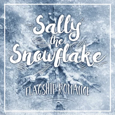 Sally the Snowflake