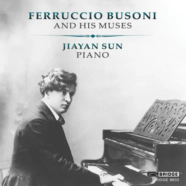 Ferruccio Busoni and His Muses