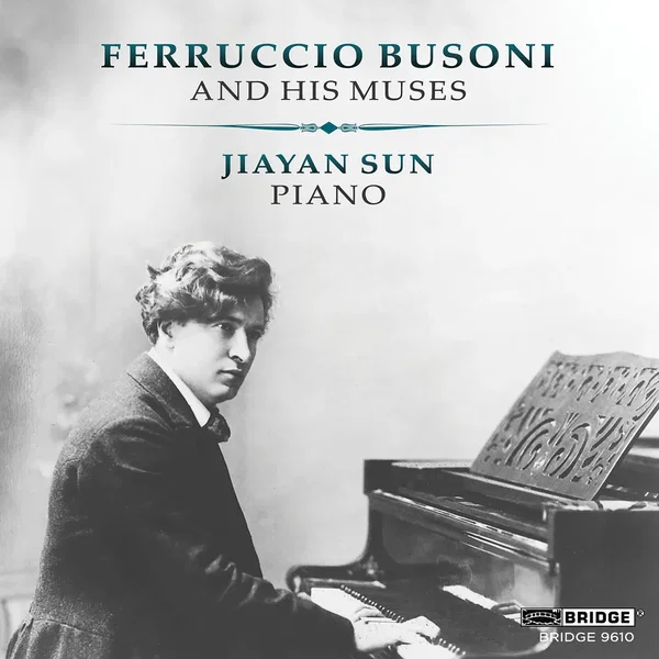 Ferruccio Busoni and His Muses