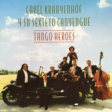 Tango Heroes by Carel Kraayenhof y su Sexteto Canyengue - album cover