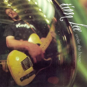 Under the House by Tim Lee - album cover