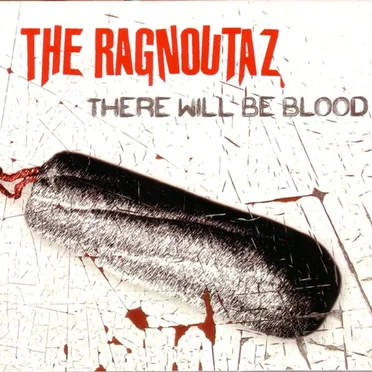 There Will Be Blood by The Ragnoutaz - album cover