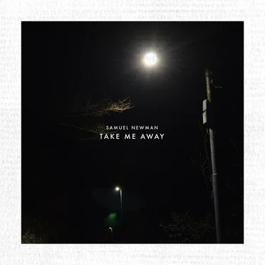 Take Me Away by Samuel Newman - album cover