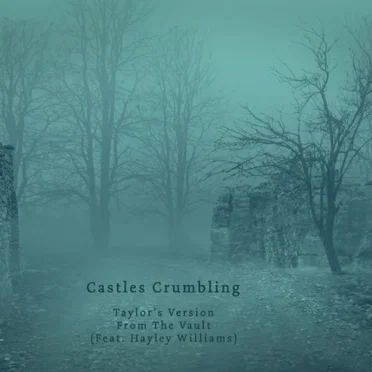 Castles Crumbling (Taylor’s version) (from The Vault) by Taylor Swift - album cover