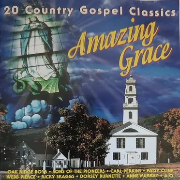 Amazing Grace: 20 Country Gospel Classics by Various Artists - album cover