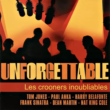 Unforgettable : Les Crooners inoubliables by Various Artists - album cover