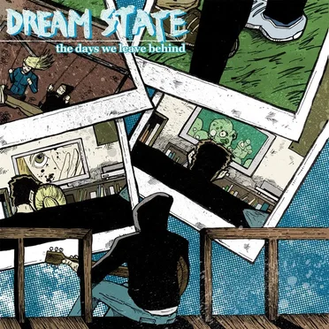 The Days We Leave Behind by Dream State - album cover