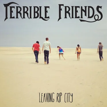 Leaving RIP City by Terrible Friends - album cover