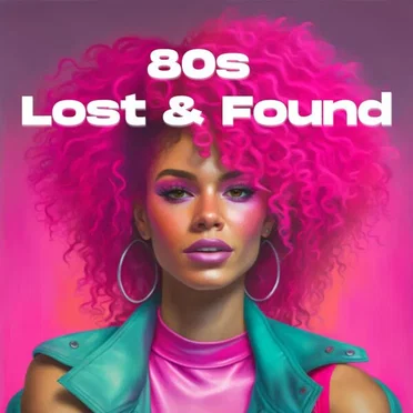 80s Lost & Found by Various Artists - album cover