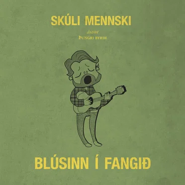 Blúsinn í fangið by Skúli Mennski - album cover