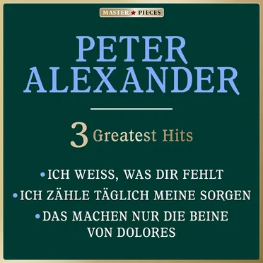 Masterpieces presents 3 Greatest Hits - Ich weiß, was dir fehlt
