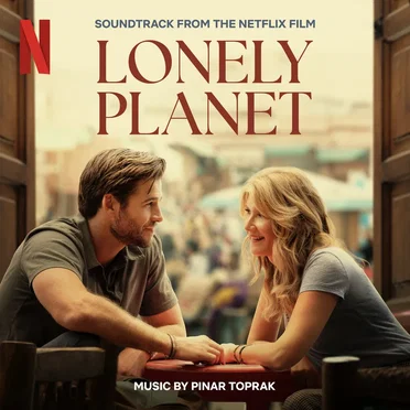 Lonely Planet: Soundtrack from the Netflix Film
