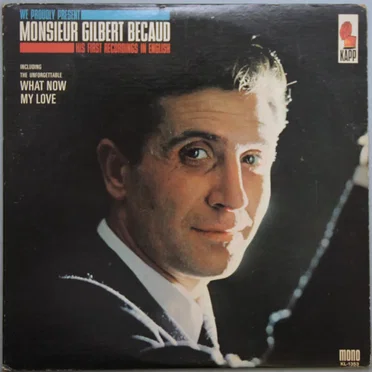 We Proudly Present Monsieur Gilbert Bécaud - His First Recordings In English