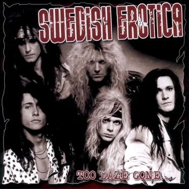 Too Daze Gone... by Swedish Erotica - album cover