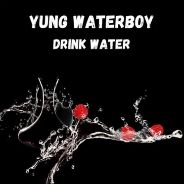 Drink Water by Yung WaterBoy - album cover