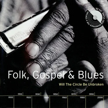 Folk, Gospel & Blues: Will the Circle Be Unbroken by Various Artists - album cover
