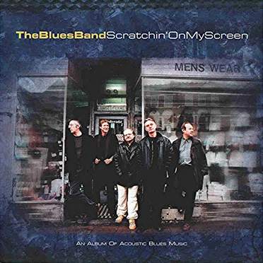 Scratchin' on My Screen by The Blues Band - album cover