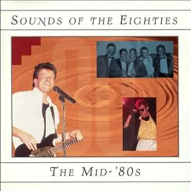 Sounds of the Eighties: The Mid ’80s by Various Artists - album cover