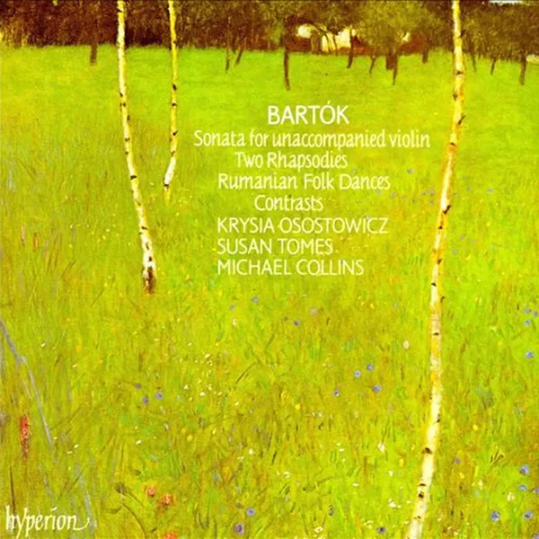 Sonata for Unaccompanied Violin / Two Rhapsodies / Rumanian Folk Dances / Contrasts