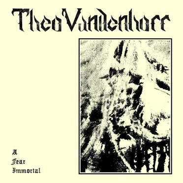 A Fear Immortal by Theo Vandenhoff - album cover